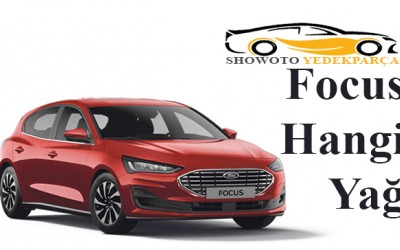 Ford Motor Yağları ve Tavsiyesi Listesi (Focus 1, Focus 2, Focus 3 ve Focus 4)